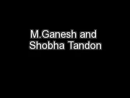M.Ganesh and Shobha Tandon