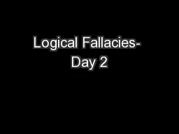Logical Fallacies- Day 2