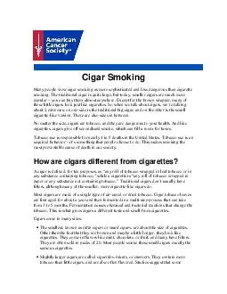 Cigar Smoking Many people view cigar smoking as more sophisticated and less dangerous than ci garette smoking
