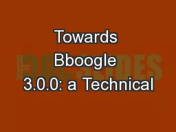 Towards Bboogle 3.0.0: a Technical