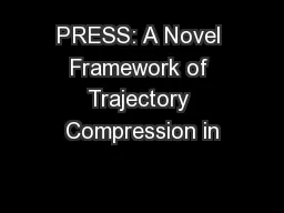 PRESS: A Novel Framework of Trajectory Compression in