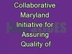 Collaborative Maryland Initiative for Assuring Quality of