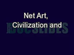 Net Art, Civilization and