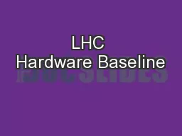 LHC Hardware Baseline