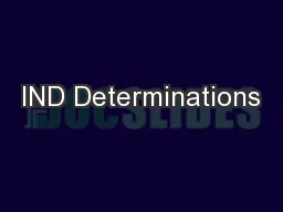 IND Determinations