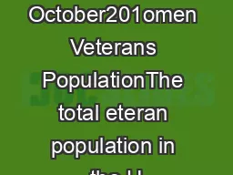 October201omen Veterans PopulationThe total eteran population in the U