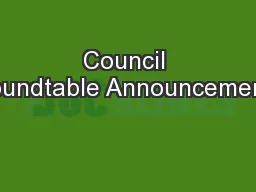 Council Roundtable Announcements