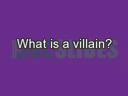 What is a villain?