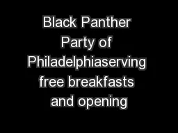 Black Panther Party of Philadelphiaserving free breakfasts and opening