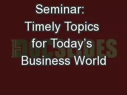 Seminar:  Timely Topics for Today’s Business World