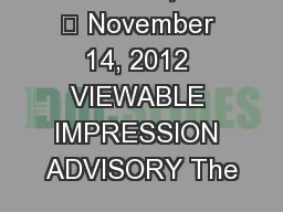 New York, NY – November 14, 2012 VIEWABLE IMPRESSION ADVISORY The