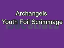 Archangels Youth Foil Scrimmage