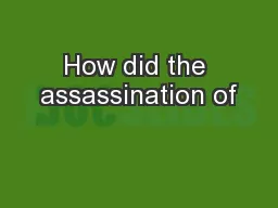 How did the assassination of