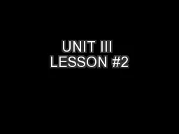 UNIT III LESSON #2