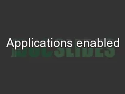Applications enabled