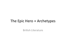 The Epic Hero + Archetypes