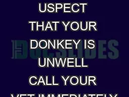 Page une  IF YOU S USPECT THAT YOUR DONKEY IS UNWELL CALL YOUR VET IMMEDIATELY