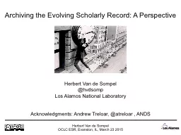 Archiving the Evolving Scholarly Record: A Perspective