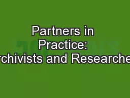 Partners in Practice: Archivists and Researchers