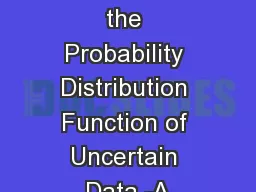 Visualising the Probability Distribution Function of Uncertain Data -A
