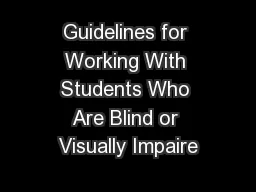 Guidelines for Working With Students Who Are Blind or Visually Impaire