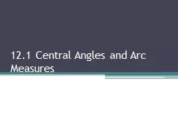 12.1 Central Angles and Arc Measures