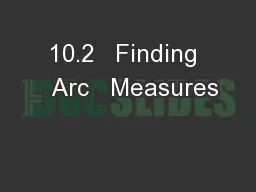 10.2   Finding   Arc   Measures