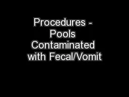 Procedures - Pools Contaminated with Fecal/Vomit