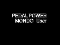 PEDAL POWER  MONDO  User