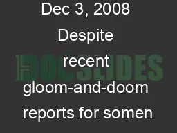 Published: Dec 3, 2008 Despite recent gloom-and-doom reports for somen
