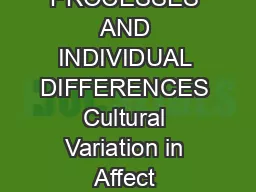 PERSONALITY PROCESSES AND INDIVIDUAL DIFFERENCES Cultural Variation in Affect Valuation Jeanne L