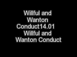 Willful and Wanton Conduct14.01   Willful and Wanton Conduct