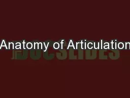 Anatomy of Articulation