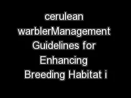 cerulean warblerManagement Guidelines for Enhancing Breeding Habitat i