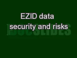 EZID data security and risks