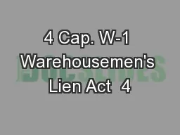 4 Cap. W-1 Warehousemen's Lien Act  4
