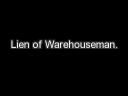 Lien of Warehouseman.
