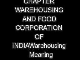 CHAPTER WAREHOUSING AND FOOD CORPORATION OF INDIAWarehousing  Meaning