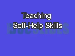 Teaching Self-Help Skills