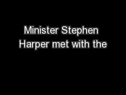 Minister Stephen Harper met with the