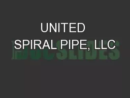 UNITED SPIRAL PIPE, LLC