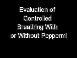 Evaluation of Controlled Breathing With or Without Peppermi