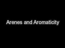 Arenes and Aromaticity