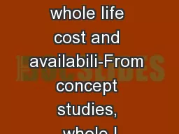 delivery, whole life cost and availabili-From concept studies, whole l