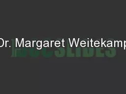 Dr. Margaret Weitekamp