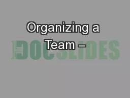 Organizing a Team –