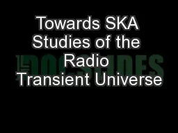 Towards SKA Studies of the Radio Transient Universe