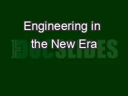 Engineering in the New Era