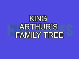 KING ARTHUR’S FAMILY TREE
