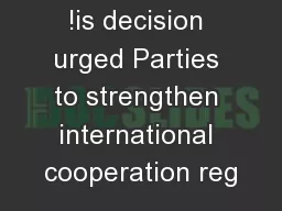 !is decision urged Parties to strengthen international cooperation reg
